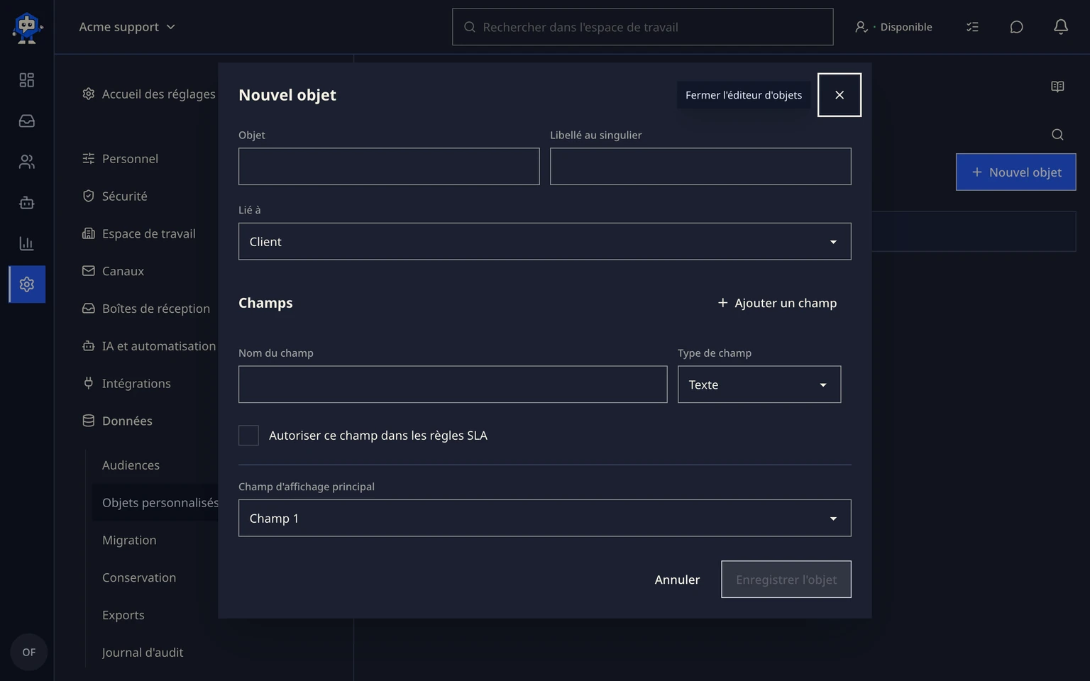 Configurer des objets personnalisés pour le support: Définir un objet vraiment utile