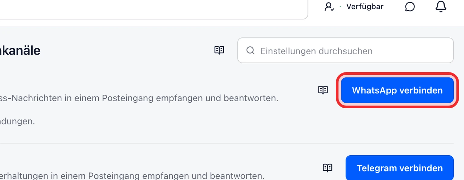WhatsApp-Supportkanal verbinden: WhatsApp-Verbindung speichern, 1. Öffnen Sie Verwaltung > Kanäle > Nachrichtenkanäle und wählen Sie WhatsApp verbinden.