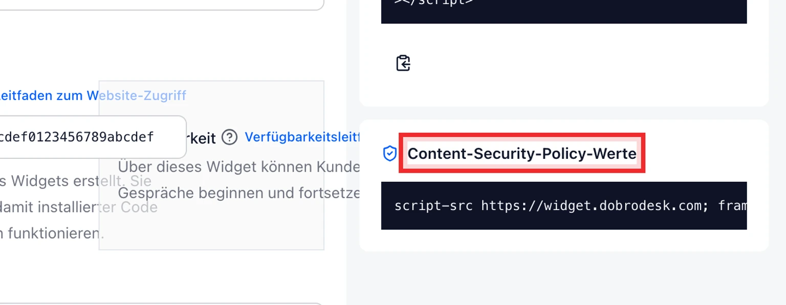CSP für das DobroDesk-Website-Widget konfigurieren: Erforderliche DobroDesk-Quellen kopieren, 2. Wählen Sie das Widget, suchen Sie Einbettungskonfiguration des Widgets und scrollen Sie zu Content Security Policy values.