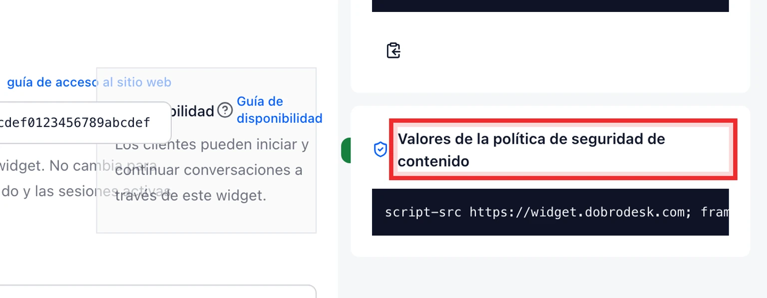 Configura CSP para el widget de DobroDesk: Copia las fuentes de DobroDesk necesarias, 2. Selecciona el widget, busca Configuración de inserción del widget y desplázate hasta Content Security Policy values.