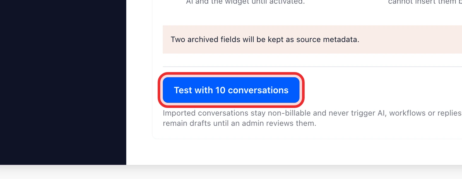 Migrate from Crisp: Test then move your data, 3. Run a test with 10 conversations and check customer identity, message order, internal notes and attachments.
