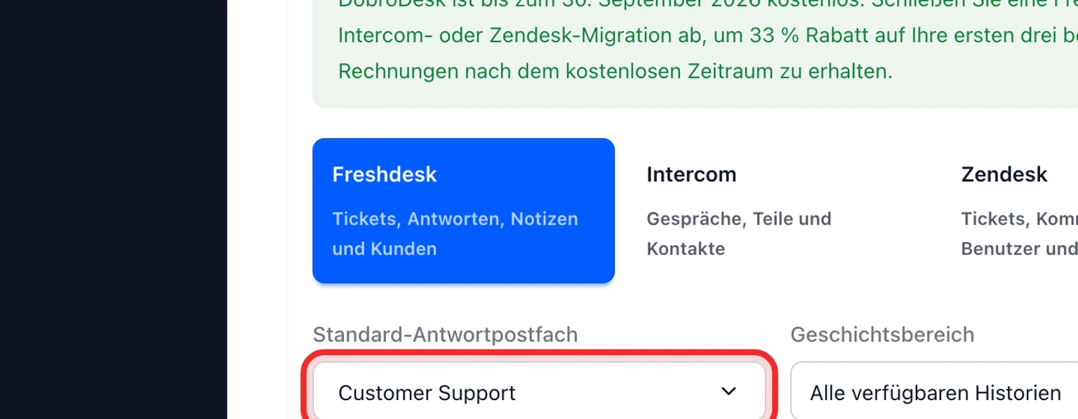Von Freshdesk migrieren: Freshdesk verbinden und analysieren, 2. Wählen Sie Zielpostfach und Verlaufszeitraum.