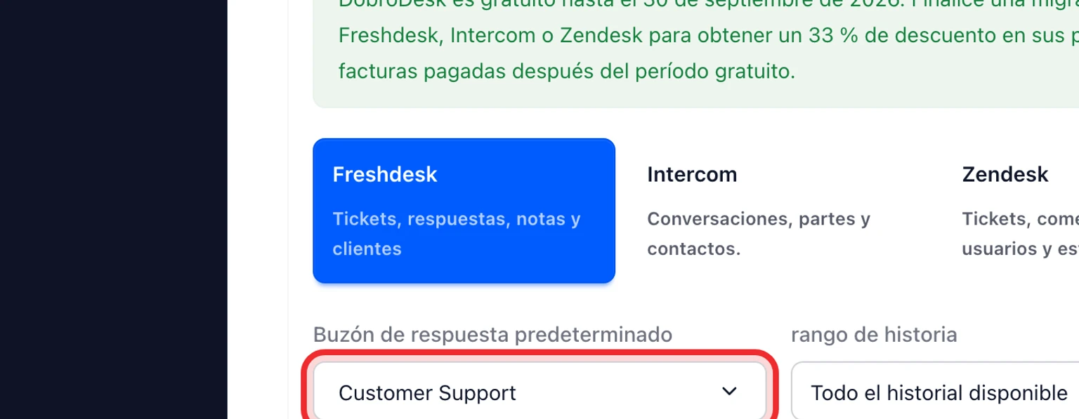 Migra desde Freshdesk: Conecta y analiza Freshdesk, 2. Selecciona el buzón de destino y el periodo del historial.