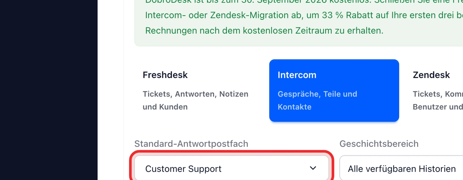 Von Intercom migrieren: Intercom verbinden und analysieren, 2. Wählen Sie Zielpostfach und Verlaufszeitraum.