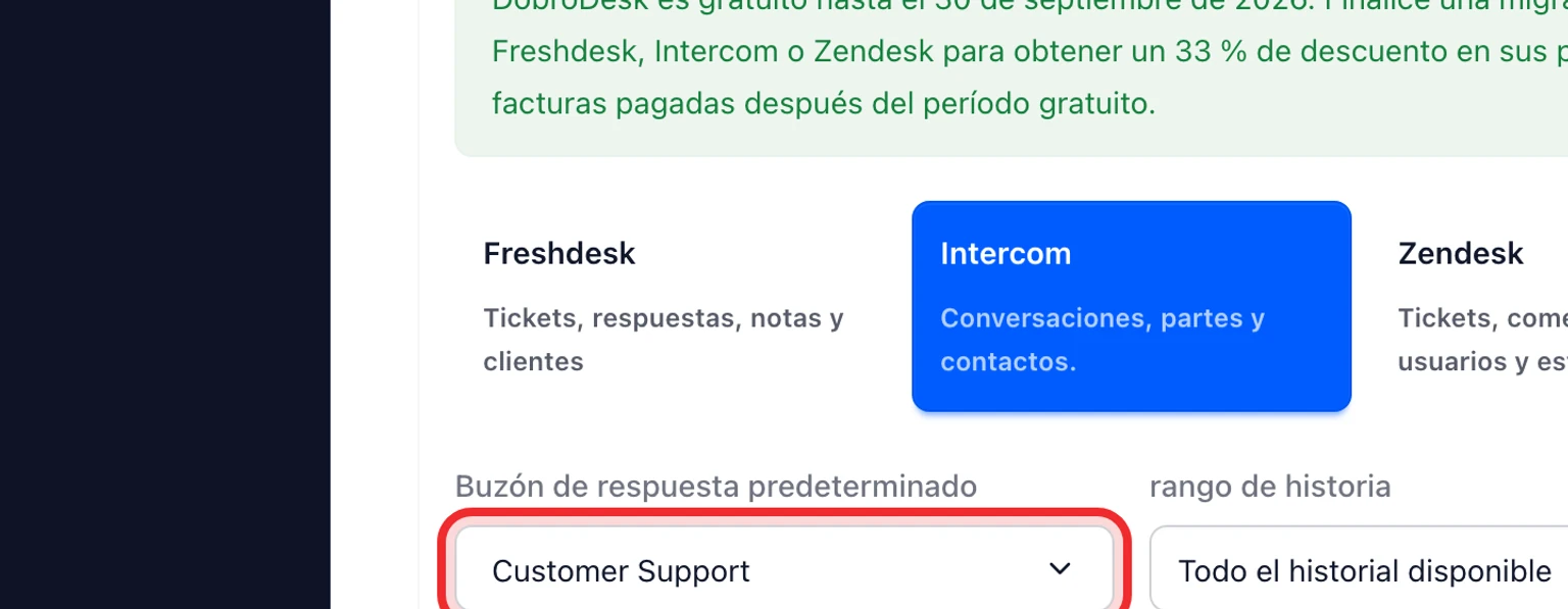 Migra desde Intercom: Conecta y analiza Intercom, 2. Selecciona el buzón de destino y el periodo del historial.