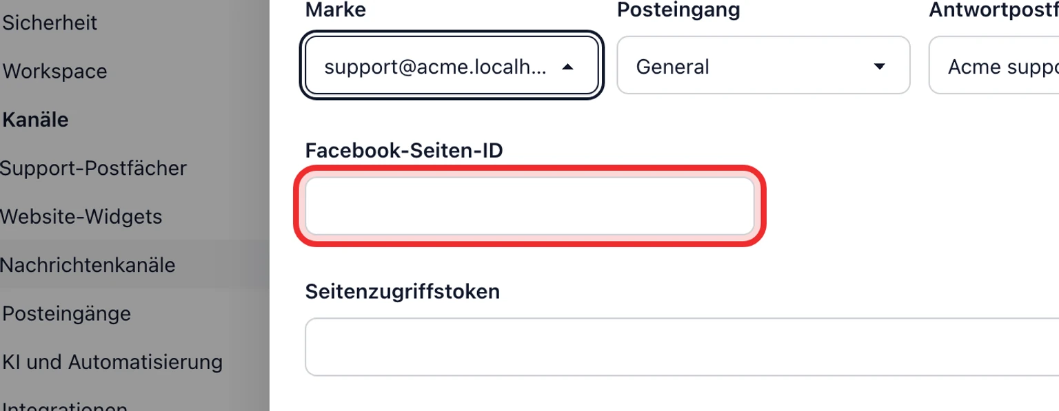 Facebook-Messenger-Supportkanal verbinden: Callback-Verifizierung in Meta abschließen, 2. Wählen Sie Marke, Posteingang und Antwortpostfach und geben Sie Facebook-Seiten-ID, Seitenzugriffstoken, App-Secret und Verifizierungstoken ein.