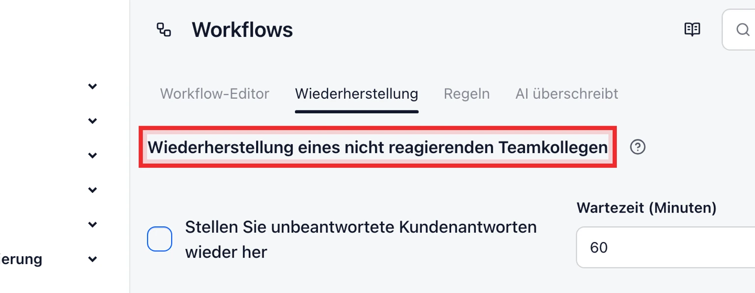 Nicht beantwortete Unterhaltungen zurückholen: Wiederherstellung aktivieren, 1. Öffnen Sie Verwaltung > KI und Automatisierung > Workflows.